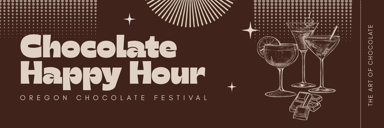Chocolate Happy Hour - Oregon Chocolate Festival